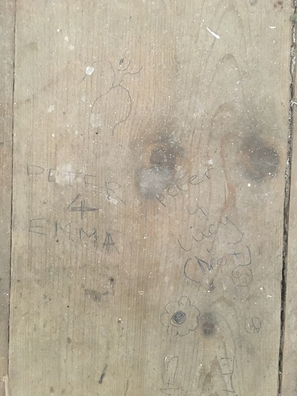 Writing on the floor boards: Peter 4 Emma and Peter 4 Lucy (not)