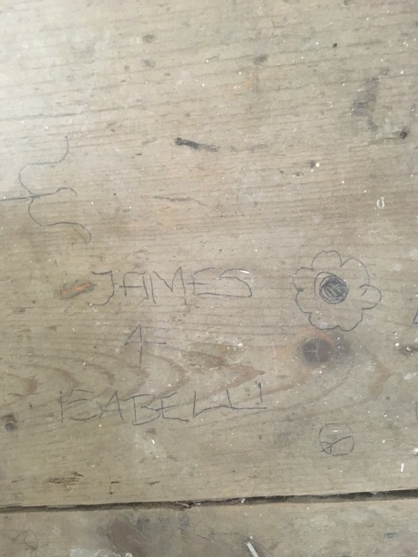 Writing on floorboard: James 4 Isabella